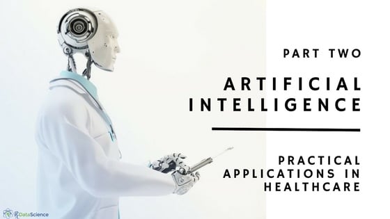 Machine Learning and AI in Healthcare: Practical Applications (Part 2)